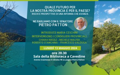 Quale futuro per la nostra Provincia e per il Paese? Rischi e prospettive di una riforma che avanza – 13 maggio